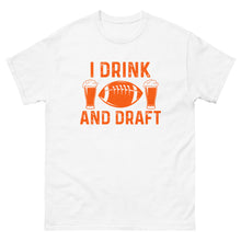Lade das Bild in den Galerie-Viewer, T-Shirt "I drink and draft"