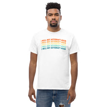 Lade das Bild in den Galerie-Viewer, T-Shirt &quot;I will not Autodraft again&quot;
